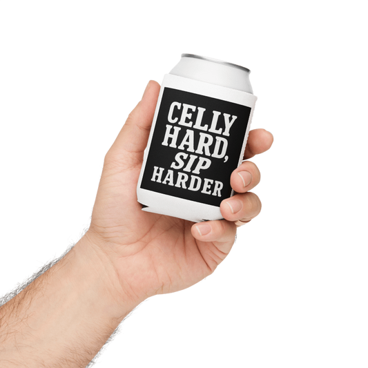 Celly Hard, Sip Harder Can Cooler